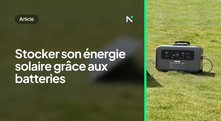 Stocker son énergie solaire grâce aux batteries : l’indépendance énergétique